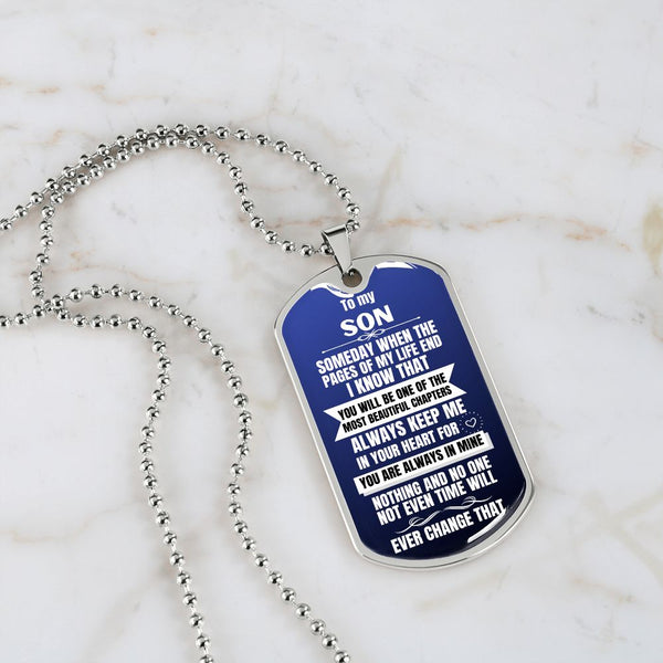 To my Son - Someday when the pages of my life end I Know - Military Chain (Silver or Gold) Jewelry ShineOn Fulfillment 