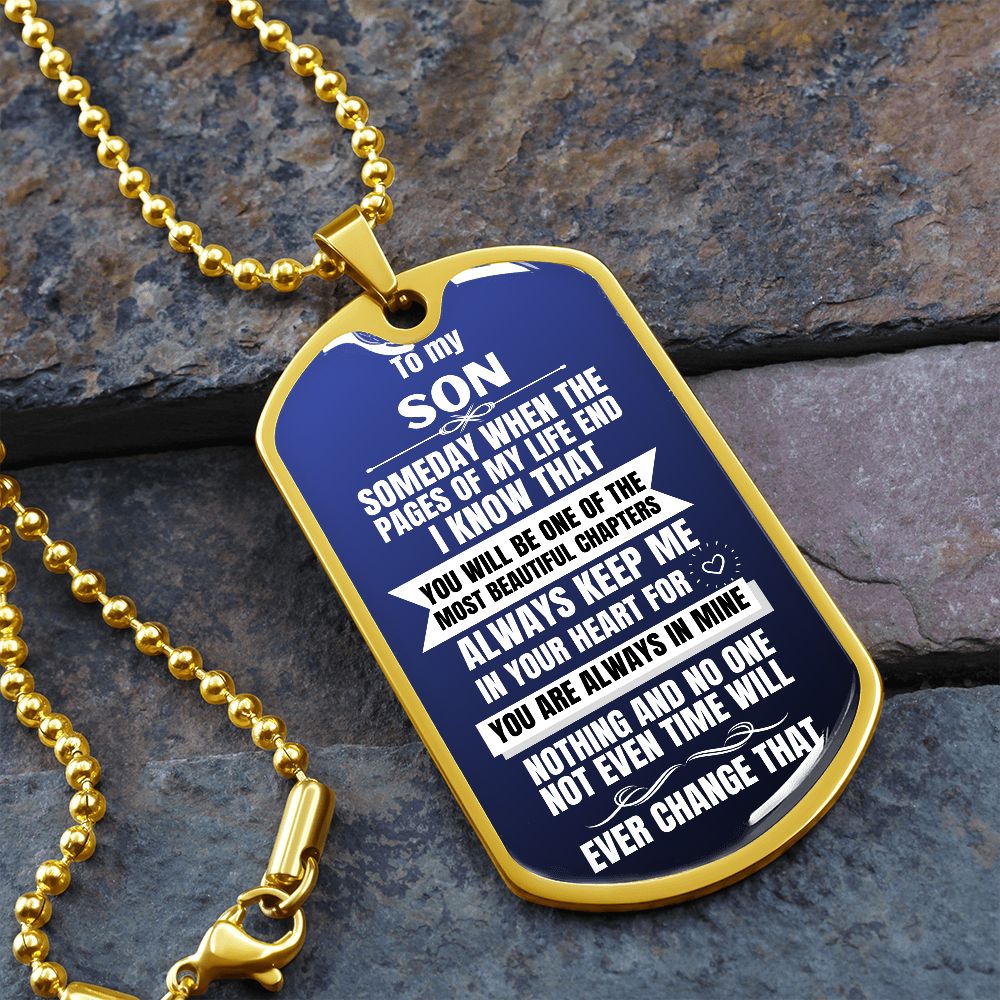 To my Son - Someday when the pages of my life end I Know - Military Chain (Silver or Gold) Jewelry ShineOn Fulfillment Military Chain (Gold) No 