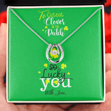 To the cutest clover in the patch, Lucky in Love Necklace - St Patrick's day Personalized Card Jewelry ShineOn Fulfillment 