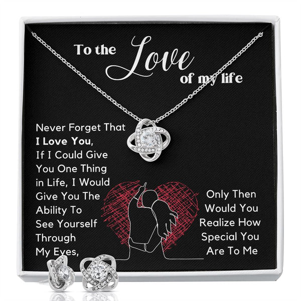 To the Love of my Life - Love Knot Earring & Necklace Set Jewelry ShineOn Fulfillment 